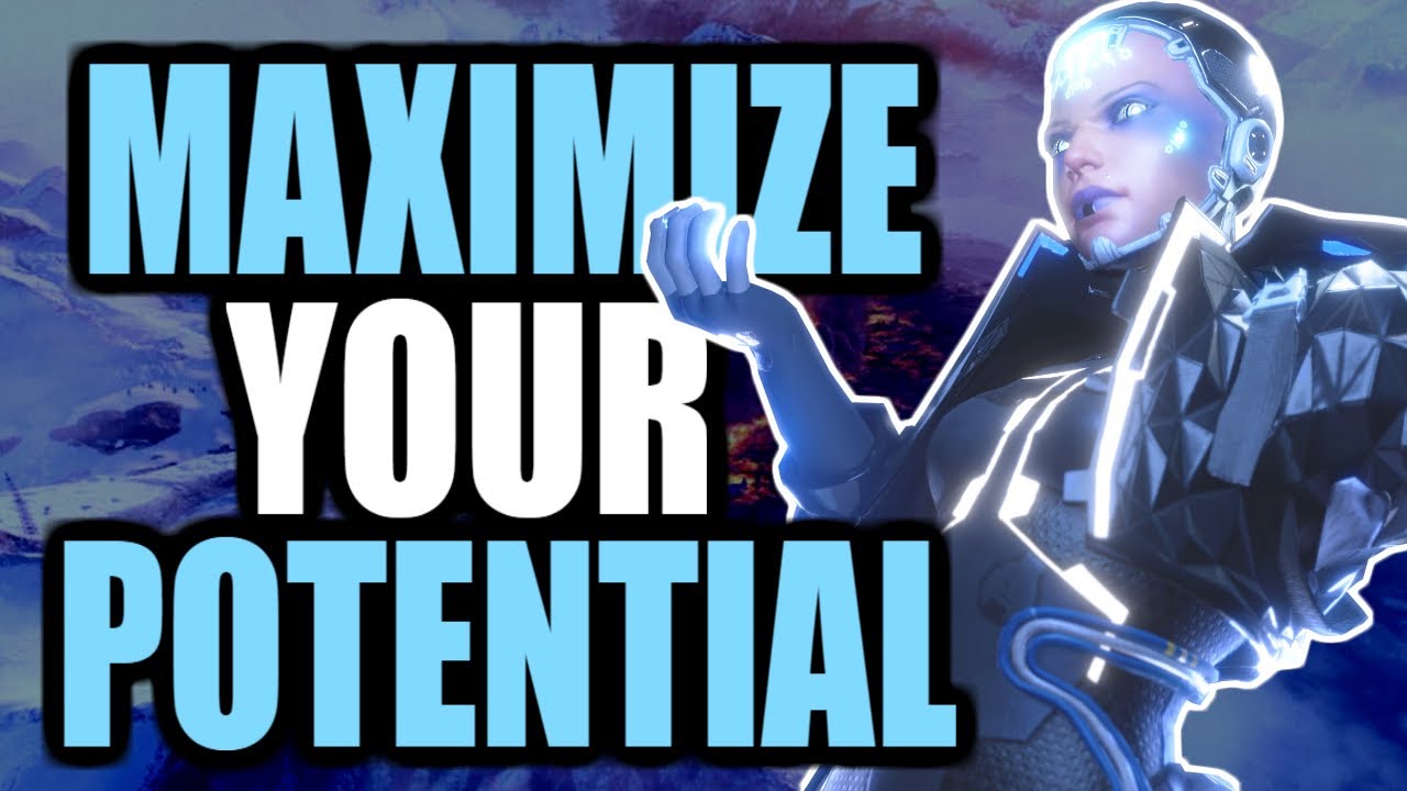 HOW TO MAXIMIZE YOUR POTENTIAL IN APEX LEGENDS