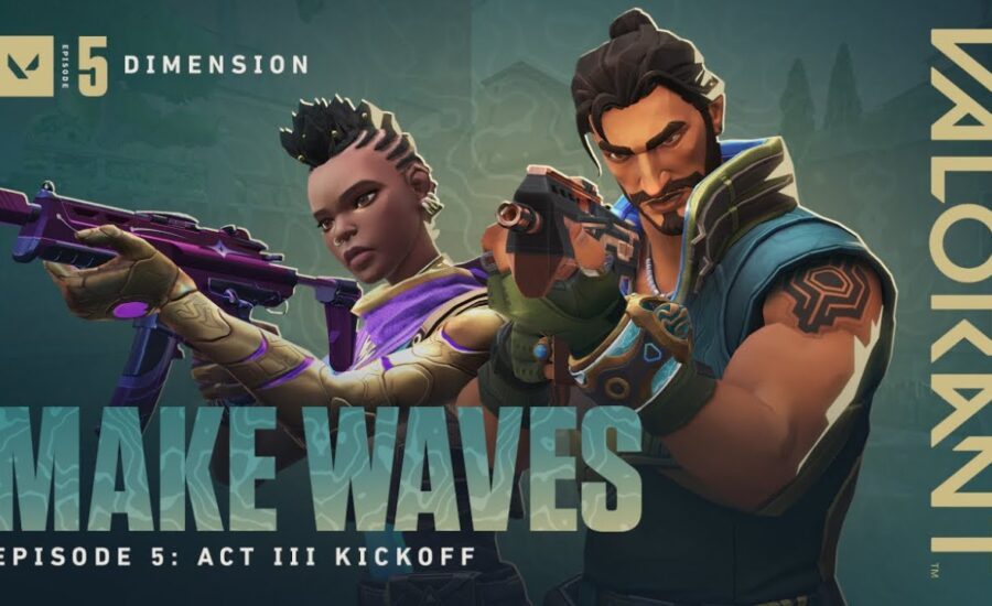 MAKE WAVES // Episode 5: Act III Kickoff - VALORANT