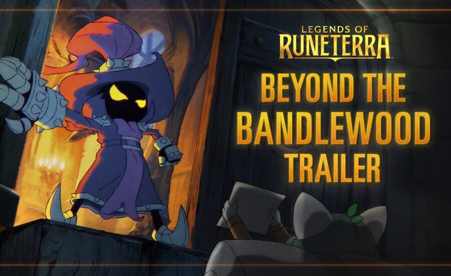 New Expansion: Beyond the Bandlewood | Cinematic Trailer - Legends of Runeterra