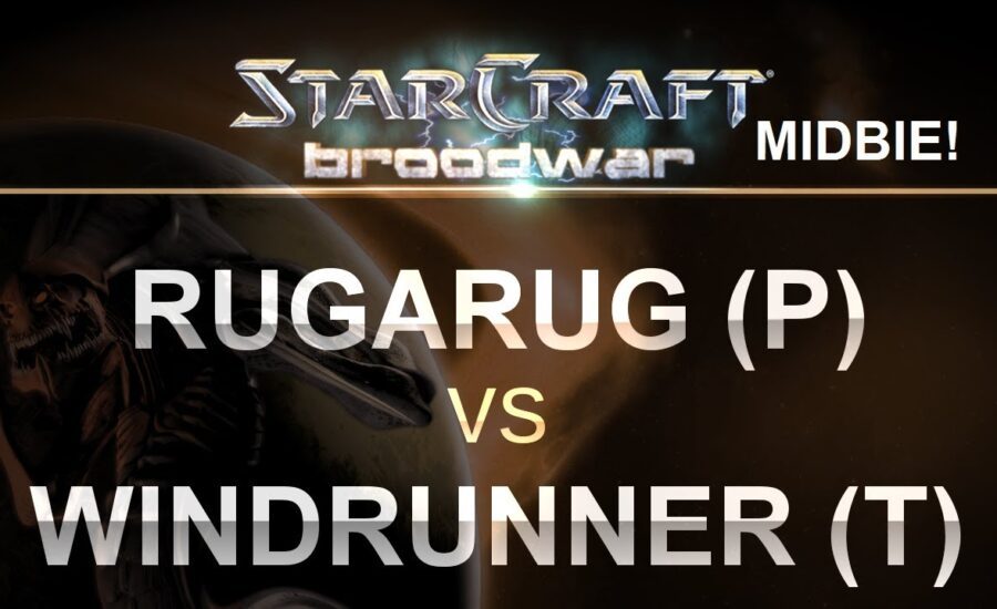 StarCraft - Brood War 2017 - rugarug (P) v Windrunner (T)