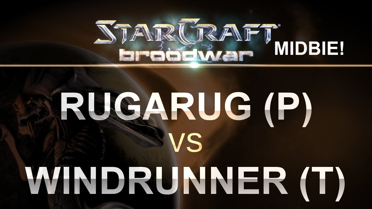 StarCraft - Brood War 2017 - rugarug (P) v Windrunner (T)