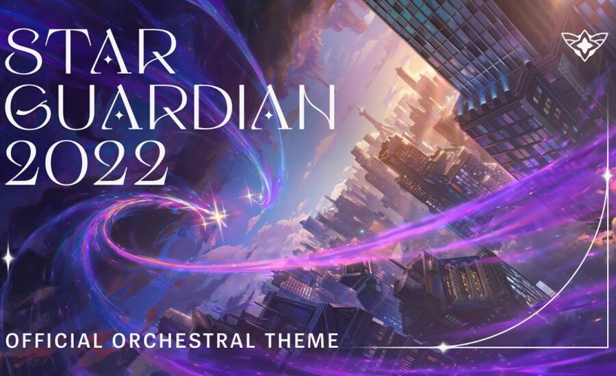 Star Guardian 2022 | Official Orchestral Theme - League of Legends