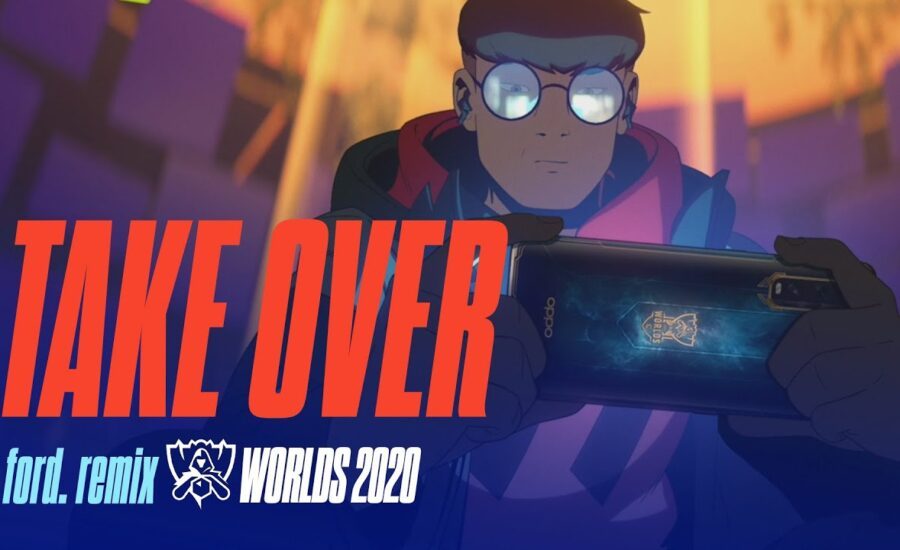 Take Over - ford. Remix | Worlds 2020 - League of Legends