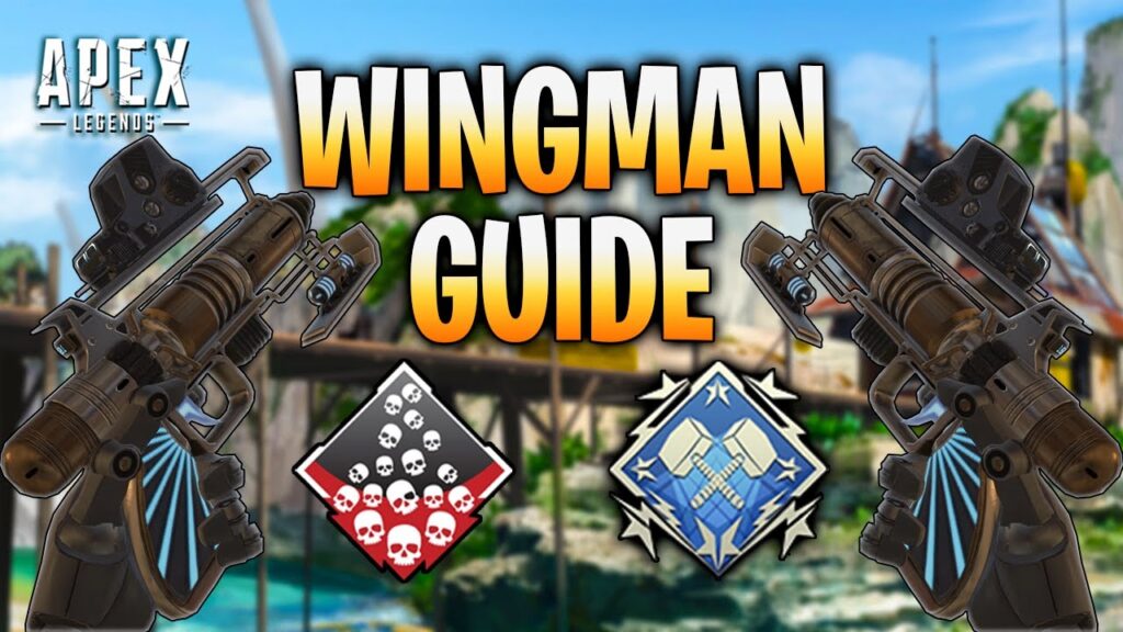 Ultimate Wingman Guide for Apex Legends (Everything You Need To Know) + (Advanced Tips)