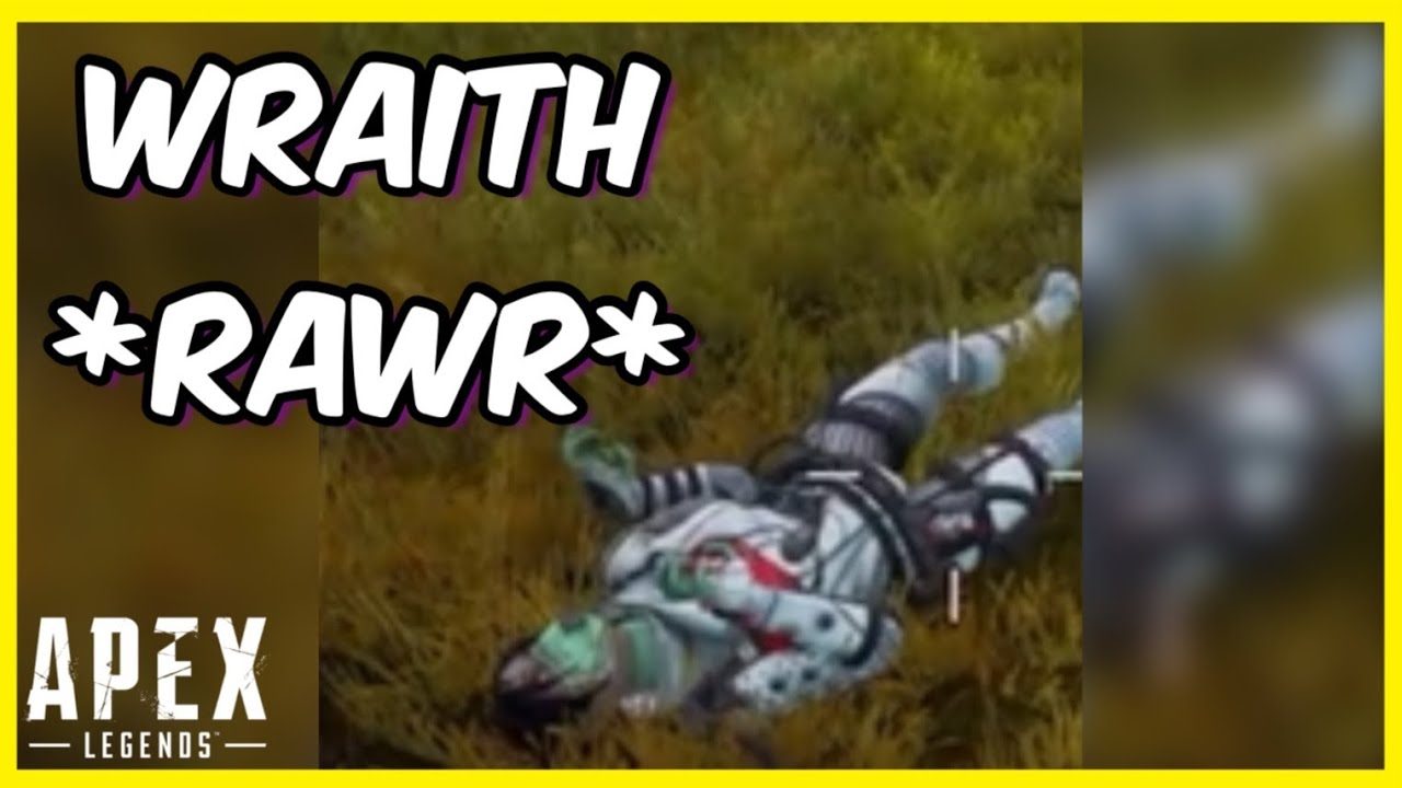 WRAITH REALLY SAID RAWR