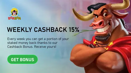 Boaboa Casino - Weekly Cashback 15% 7 Boaboa Casino - Weekly Cashback 15%