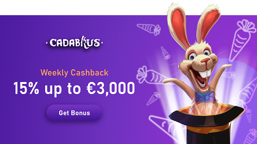Cadabrus - Weekly CashBack 15% up to €3,000