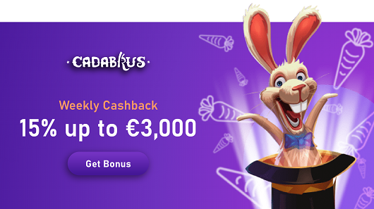 Cadabrus - Weekly CashBack 15% up to €3,000 8 Cadabrus - Weekly CashBack 15% up to €3,000