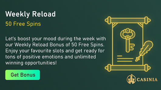 Casinia - Weekend Reload 50 Free Spins