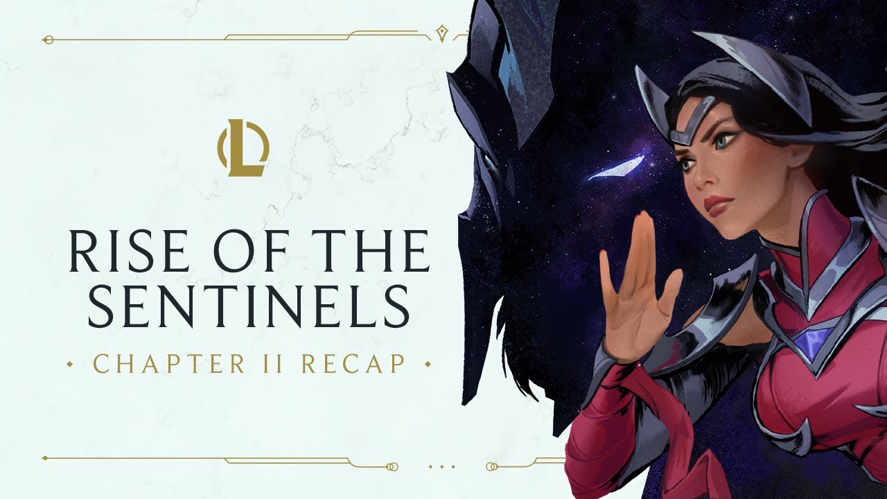 Chapter II Recap | Rise of the Sentinels - League of Legends