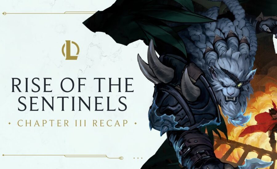 Chapter III Recap | Rise of the Sentinels - League of Legends