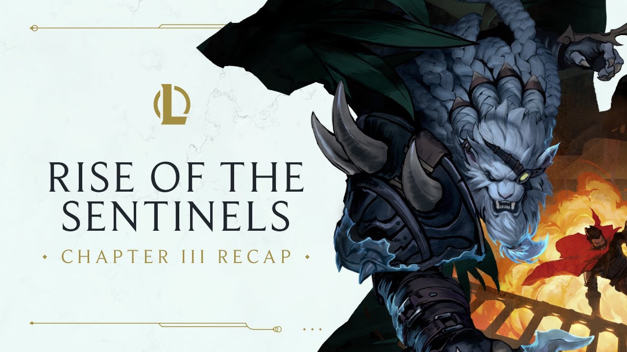 Chapter III Recap | Rise of the Sentinels - League of Legends