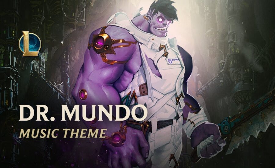 Dr. Mundo, The Madman of Zaun | Champion Theme - League of Legends