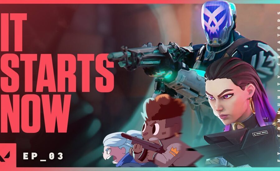 It Starts Now // Episode 3 Kickoff ft. Community Creators - VALORANT