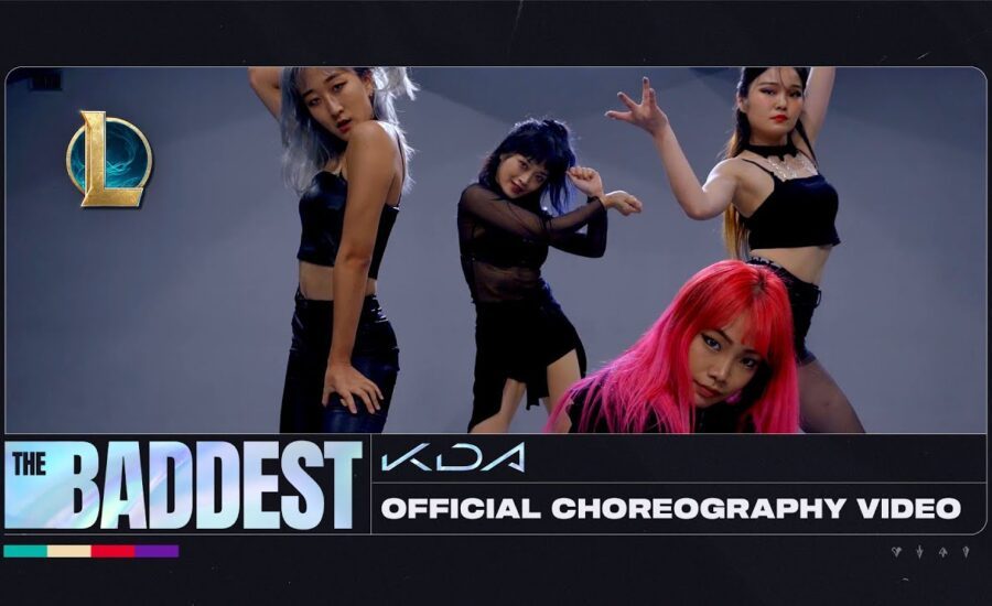 K/DA - THE BADDEST Dance - Official Choreography Video | League of Legends