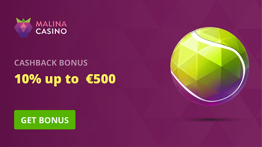 Malina - Cashback Bonus 10% up to €500