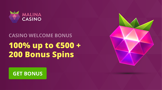 Malina - Casino Welcome Bonus 100% up to €500
