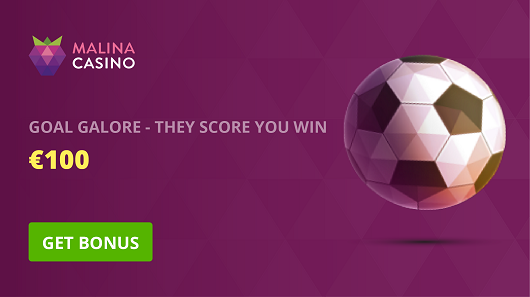 Malina - Goal Galore - They score you win €100