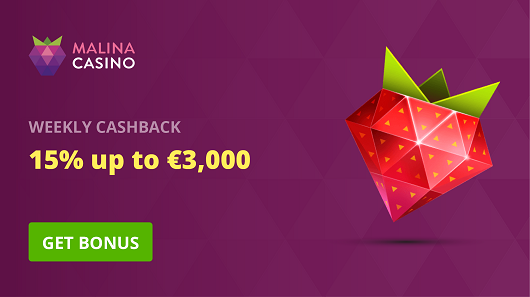 Malina -Weekly Cashback 15% up to €3,000 4 Malina -Weekly Cashback 15% up to €3,000