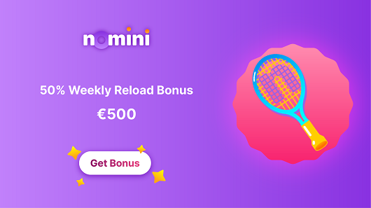 Nomini - 50% Weekly Reload Bonus €500