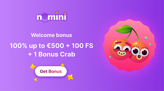Nomini - Welcome bonus 100% up to €500+100 FS