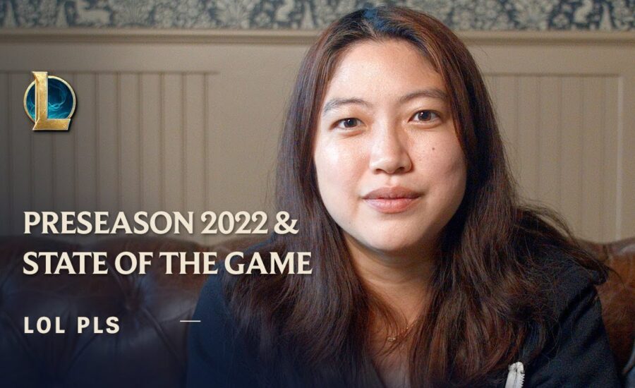 Preseason 2022 and State of the Game| LoL Pls - League of Legends