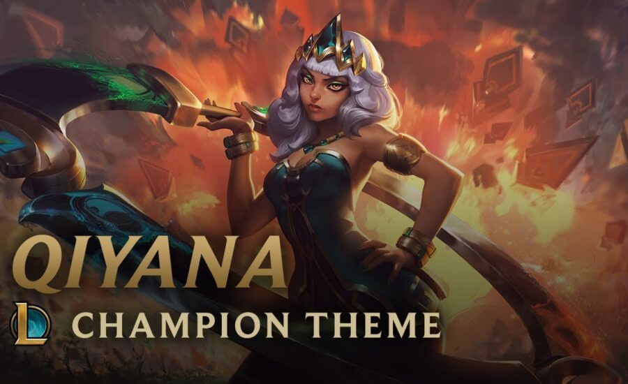 Qiyana, Empress of the Elements | Champion Theme - League of Legends