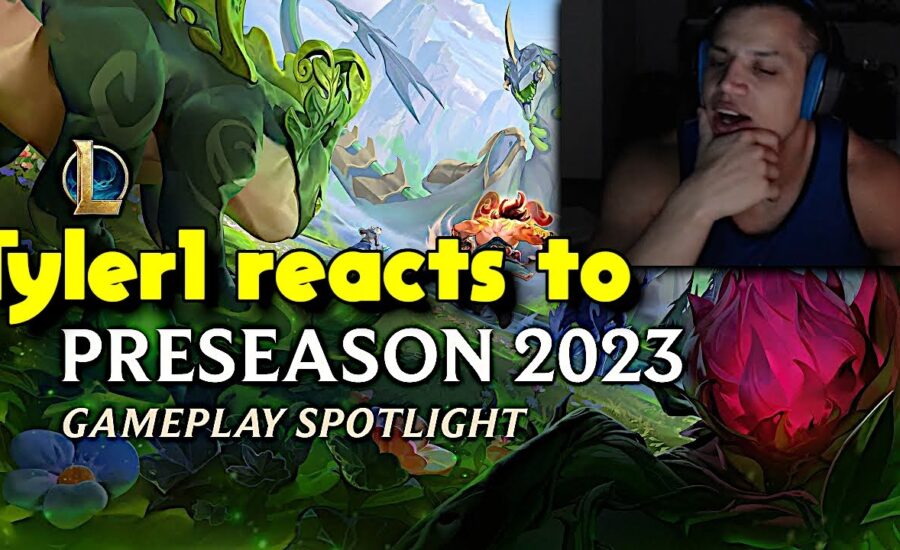 Tyler1 reacts to Preseason 2023 Spotlight | Gameplay - League of Legends