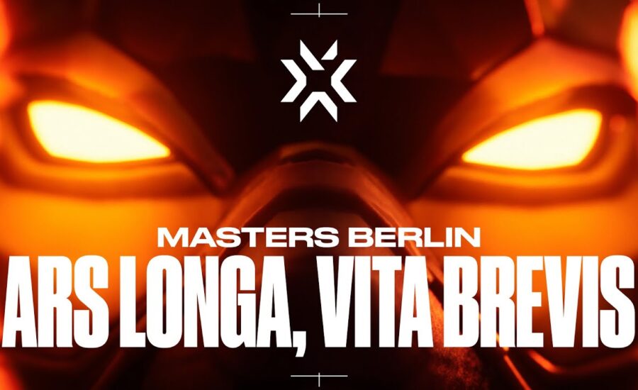 VALORANT Masters Berlin |  ARS LONGA, VITA BREVIS | Sep 10-19
