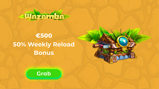 Wazamba - 50% Weekly Reload Bonus €500