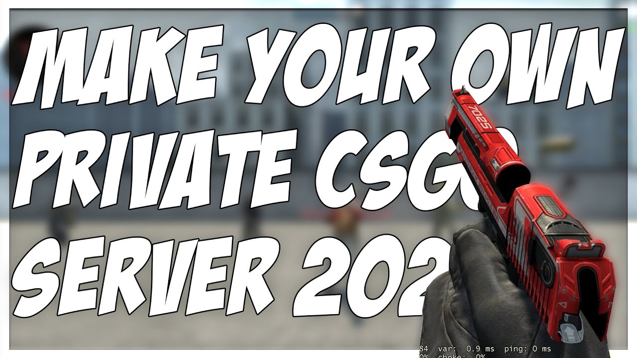 HOW TO MAKE YOUR OWN PRIVATE SERVER IN CSGO!! (PRIVATE GAMES THROUGH CSGO)