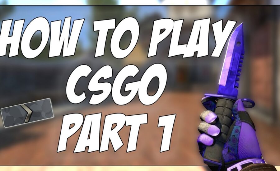 HOW TO PLAY CSGO PT 1 | CSGO BEGINNER TUTORIAL