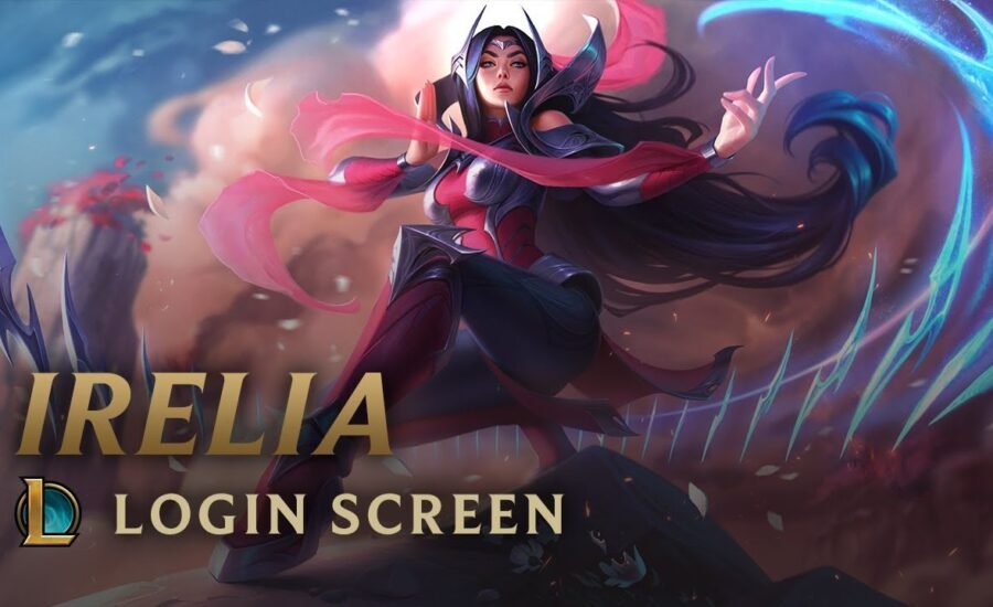 Irelia | Login Screen - League of Legends