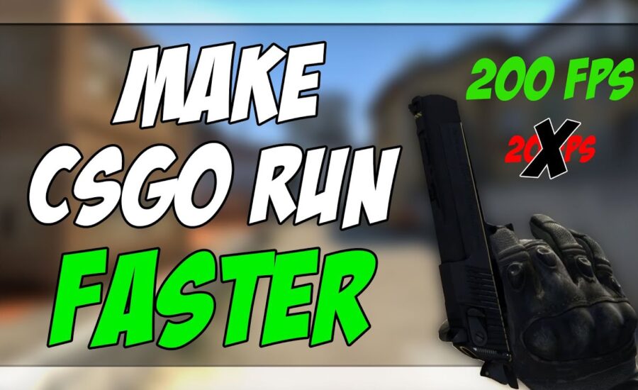 MAKE CSGO RUN FAST AND SMOOTH IN 2020!!