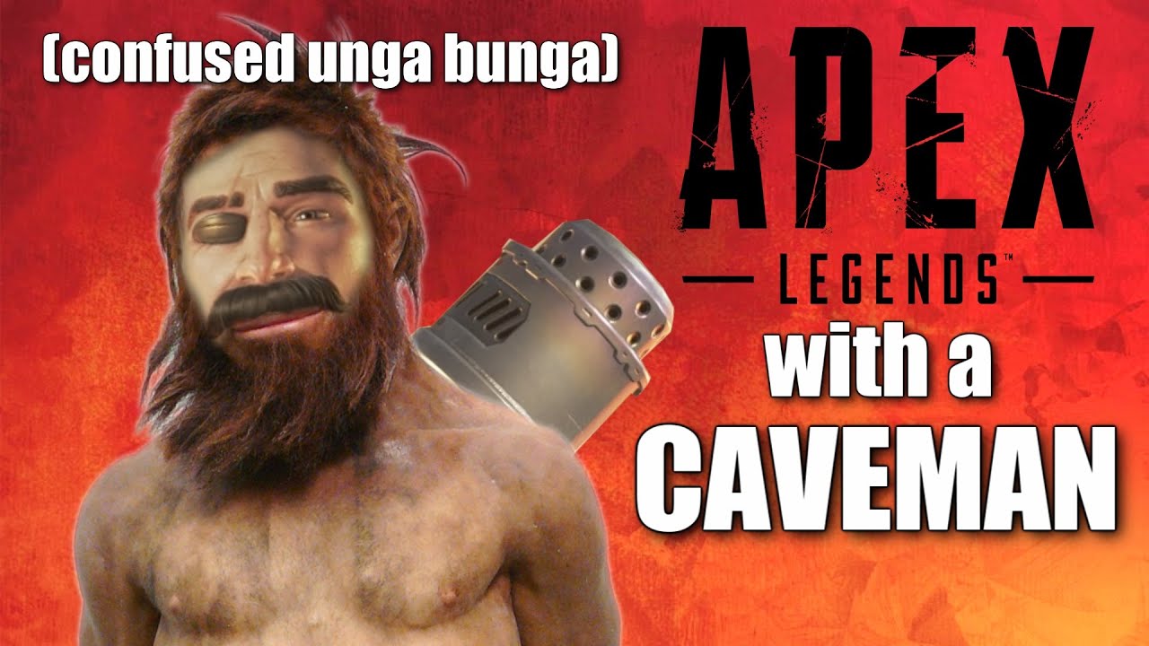 Playing with a Caveman in Apex Legends