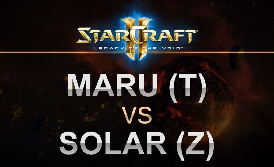 SC2 - Legacy of the Void - 2017 - Maru (T) v Solar (Z) on Habitation Station