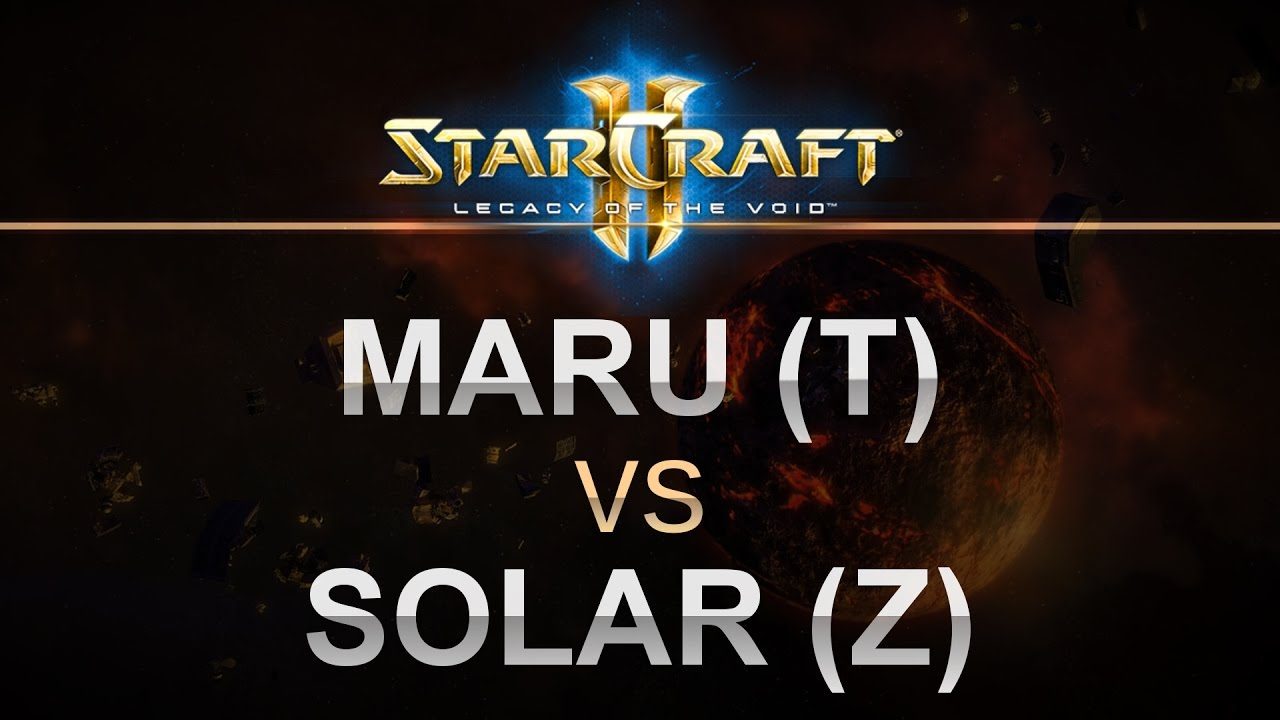 SC2 - Legacy of the Void - 2017 - Maru (T) v Solar (Z) on Habitation Station