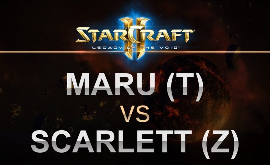 StarCraft 2 - LOTV 2017 - Maru (T) v Scarlett (Z) on Daybreak