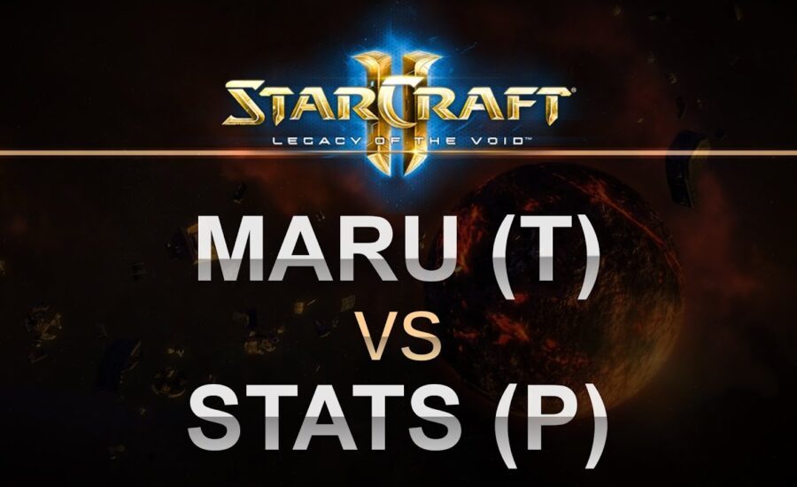 StarCraft 2 - Legacy of the Void - 2017 - Maru (T) v Stats (P) on Echo