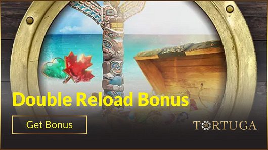 Tortuga Casino Double Reload Bonus
