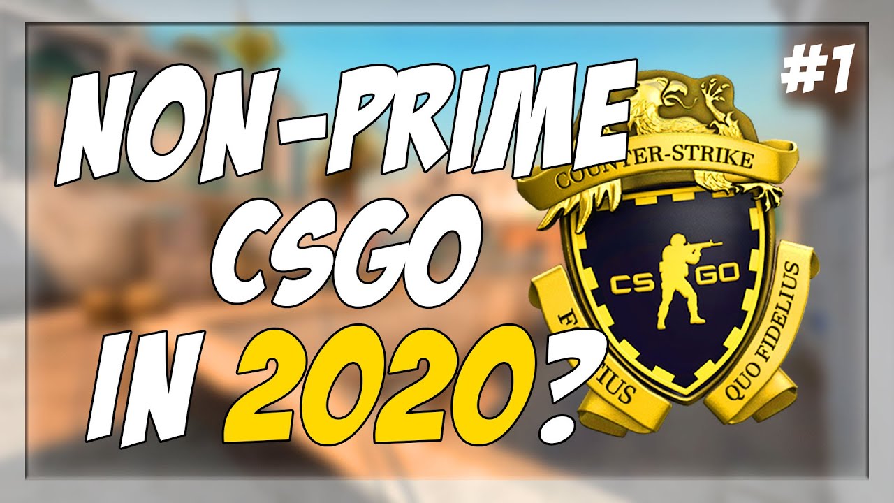 WHAT CSGO NON-PRIME IS LIKE IN 2020?!