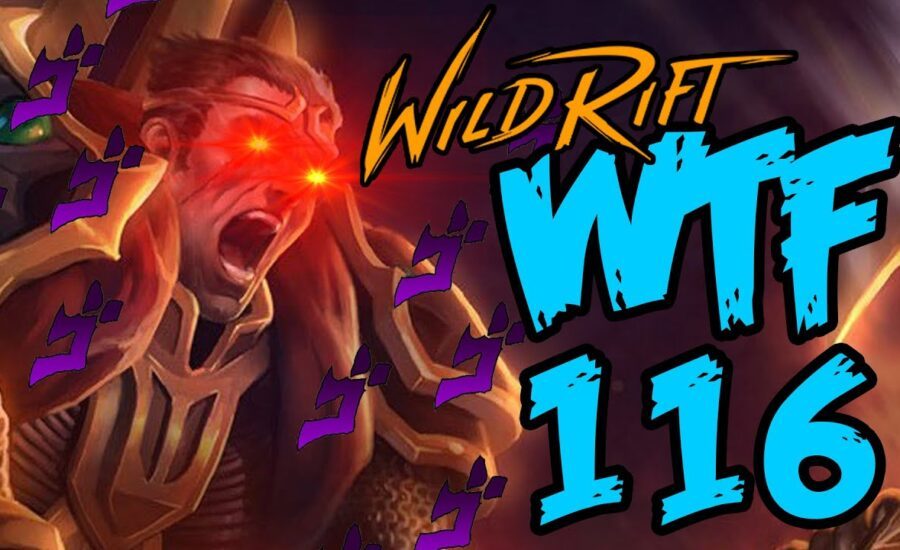 Wild Rift WTF 116