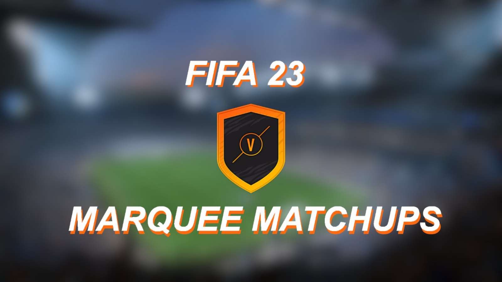 FIFA 23 Marquee Matchups SBCs – Cheapest Solutions