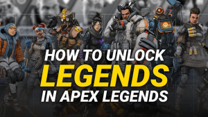 Unlock Legends in Apex Legends