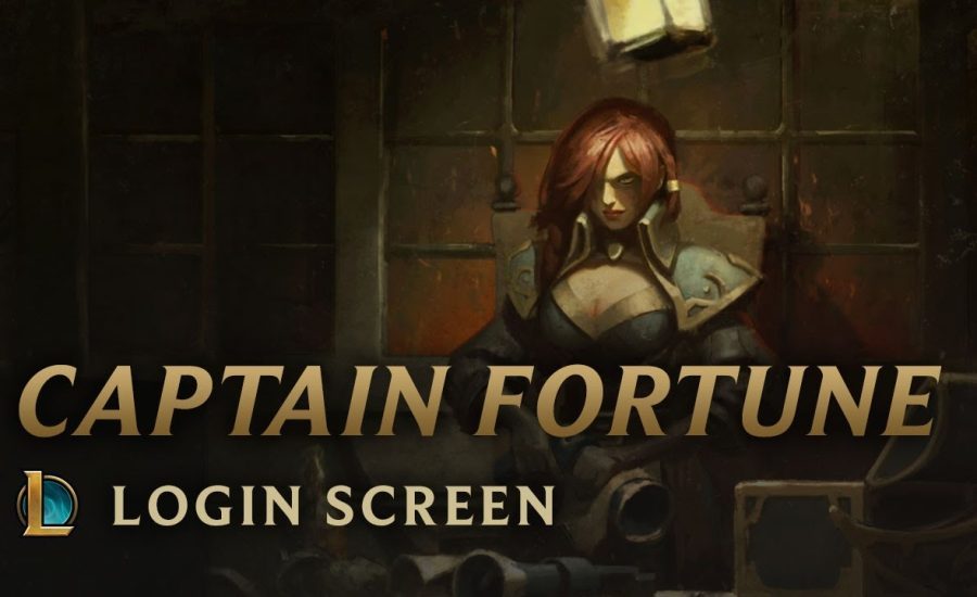 Captain Fortune | Login Screen - League of Legends