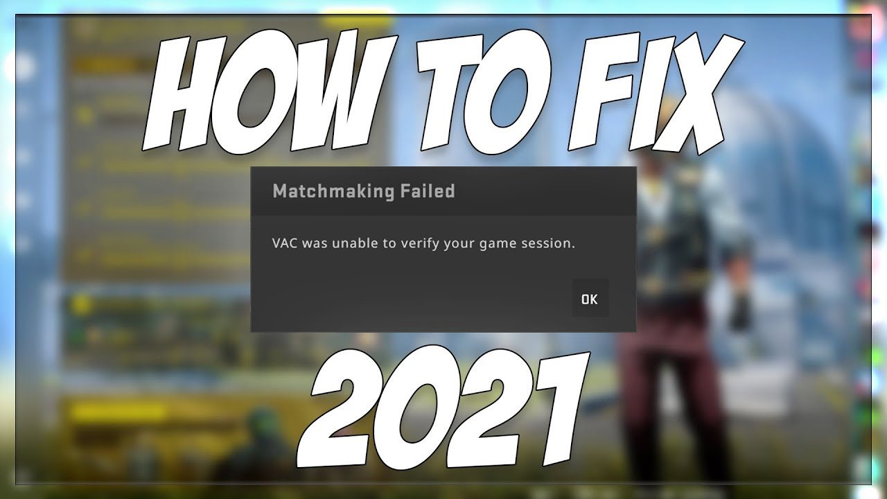 EASY CSGO VAC FIXES 2021!! *UPDATED SOLUTIONS*