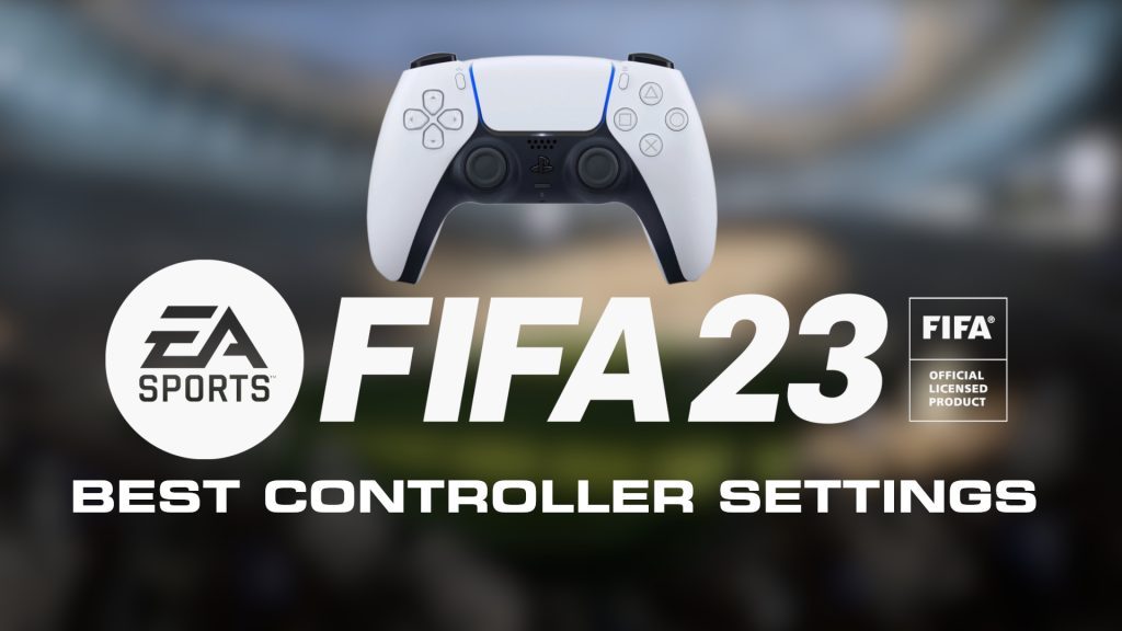 Mastering FIFA 23 A Guide to the Best Controller Settings for FUT Success