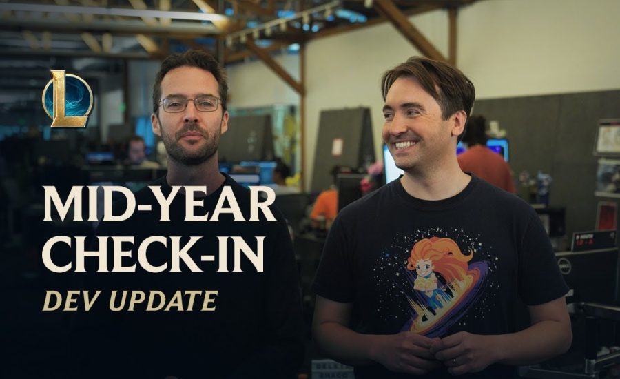 Mid-Year Check-In | Dev Update - League of Legends