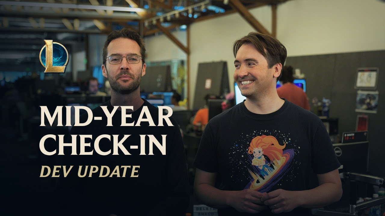 Mid-Year Check-In | Dev Update - League of Legends