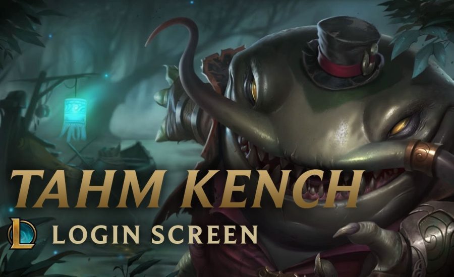 Tahm Kench, the River King | Login Screen - League of Legends